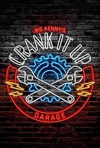 Primary photo for Big Kenny's Crank It Up Garage