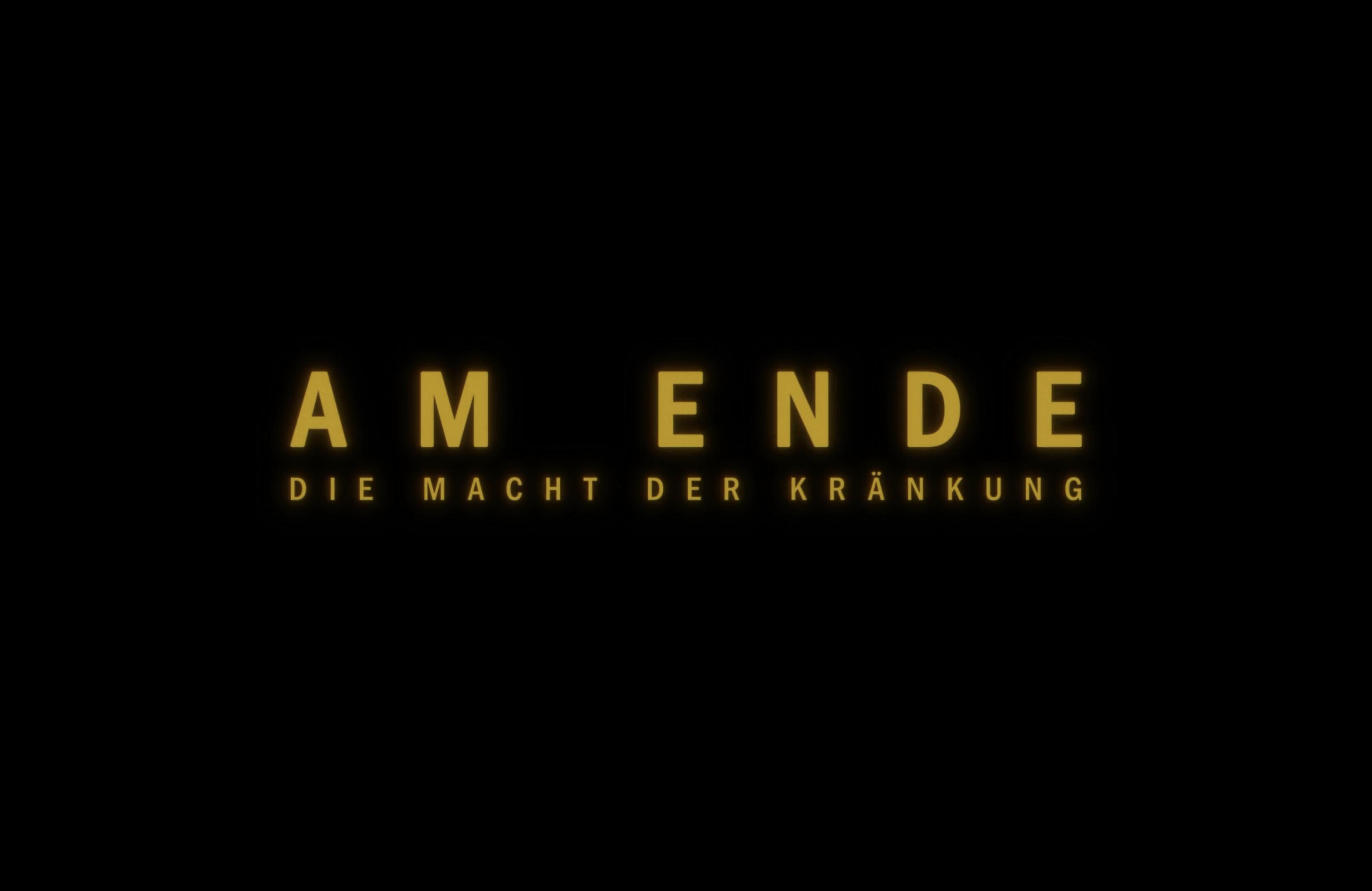 Am Ende - Die Macht der Kränkung (2023)