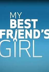 My Best Friend's Girl (2008)