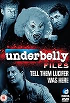 Underbelly Files: Tell Them Lucifer Was Here