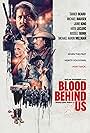 Michael Madsen, Michael Bellisario, Jaime King, Ramsey Krull, Jeff Schwan, Brendan Gabriel Murphy, Blair Redford, Katie Leclerc, Kieran Murphy, Tanner Beard, Russell Quinn, Michael Aaron Milligan, Alexis Knapp, Lane Cheek, Alix Van Aernam, Tomik Mansoori, and Brook Sill in Blood Behind Us (2025)