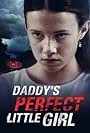 Daddy's Perfect Little Girl (2021)