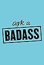 Ask a Badass with Elizabeth Banks (2013)