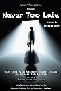 Never Too Late (2016)