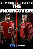 Eli Manning Presents: The Undercovers