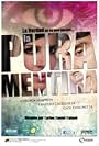 La Pura Mentira (2012)