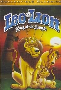 Primary photo for Leo the Lion: King of the Jungle