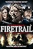 Firetrail (2014) Poster