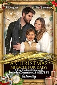 Rubi Tupper, Jill Wagner, and Nick Bateman in A Christmas Miracle for Daisy (2021)