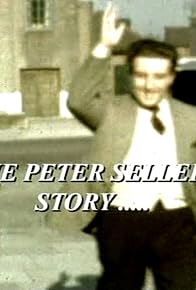 Primary photo for The Peter Sellers Story Part 1: Southsea to Shepperton