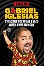 Gabriel Iglesias in Gabriel Iglesias: I'm Sorry for What I Said When I Was Hungry (2016)