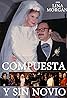 Compuesta y sin novio (TV Series 1994) Poster