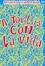 A tortas con la vida (2005)