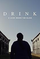 Drink: A Look Inside the Glass