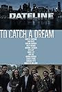 Dateline: To Catch a Dream (2018)