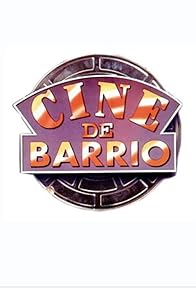 Primary photo for Cine de barrio