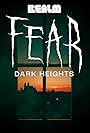 Fear: Dark Heights (2021)