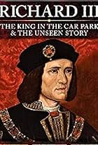 Richard III: The King in the Car Park (2013)