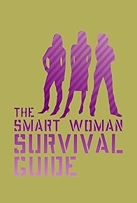 Primary photo for The Smart Woman Survival Guide