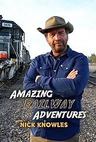 Primary photo for Amazing Railway Adventures with Nick Knowles