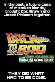 Back to the Bad: Breaking to the Future (2018)