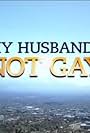 My Husband's Not Gay (2015)