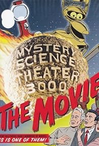 Primary photo for Mystery Science Theater 3000: The Motion Picture Odyssey