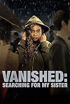 Vanished: Searching for My Sister