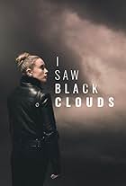 I Saw Black Clouds