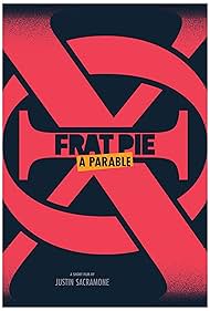 Frat Pie: A Parable (2024)