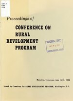 Thumbnail for File:Proceedings of Conference on Rural Development Program, Memphis, Tennessee, June 16-17, 1958 (IA CAT10840256).pdf